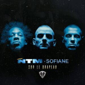 Sofiane – Sur Le Drapeau feat NTM