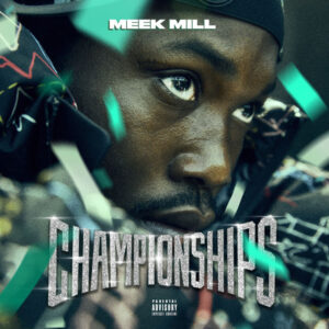 Meek Mill – Championships Album