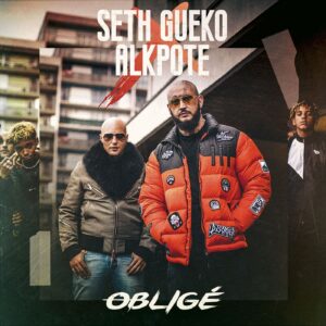 Seth Gueko – Obligé feat. Alkpote