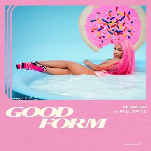 Nicki Minaj – GOOD FORM FEAT. LIL WAYNE
