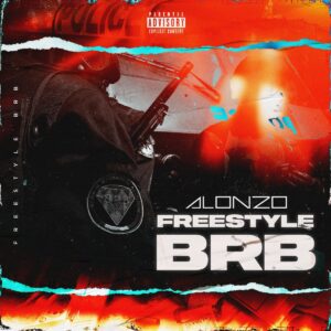 Alonzo – FREESTYLE BRB