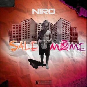 Niro – Sale môme Part 1