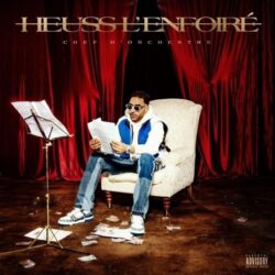 Heuss L’enfoiré – Chef d’orchestre Album Complet Mp3